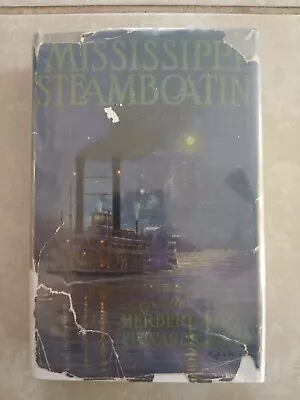 Mississippi Steamboatin' By Herbert & Edward Quick 1926 HC Book W/ Dust Jacket  • $19.95