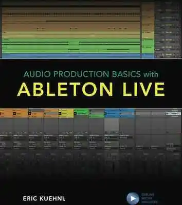 Audio Production Basics With Ableton Live • $29.99