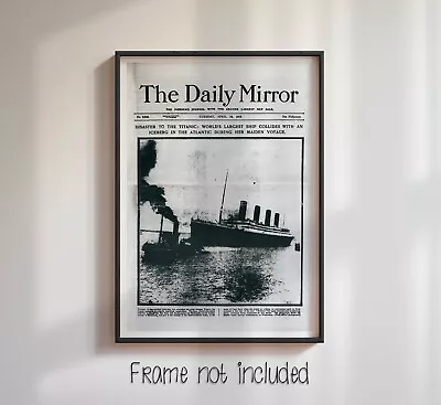 The Titanic Daily Mirror Front Page - High Quality Poster  • £4.99