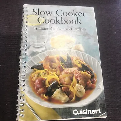 Slow Cooker Recipes: Traditional To Gourmet Recipes / Cuisinart Cookbook • $67.43