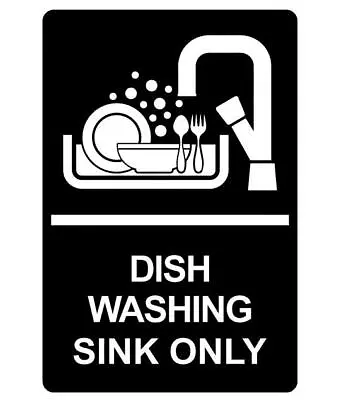 Dish Washing Sink Only Sign Plaque Available In 30 Colours And 6 Sizes  • £27.89