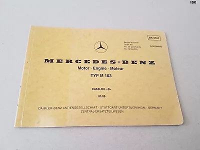Picture Catalogue Mercedes Benz Motor Type M 103 No Parts Catalogue 1/1986 Classic Car • $26.57