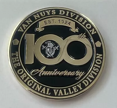 LAPD Van Nuys 100th Anniversary Challenge Coin *Limited Quantity* • $20