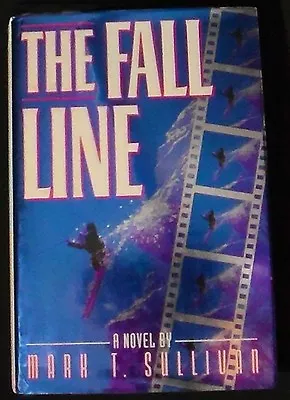 The Fall Line Mark T. Sullivan HB/DJ 1st Ed. SIGNED FINE/VG • $14.93