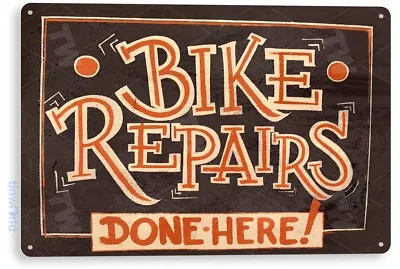 TIN SIGN Bike Repairs Trail Wall Art Décor Garage Shop Bicycle Store Cave A822 • $10.25