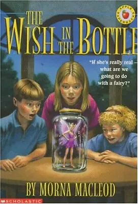 THE WISH IN THE BOTTLE By Morna Macleod *Excellent Condition* • $17.75