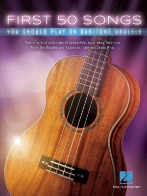 $39.95 • Buy First 50 Songs You Should Play On Baritone Ukulele (Softcover Book)