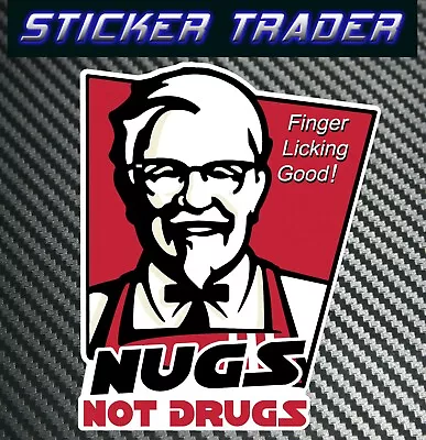 NUGS NOT DRUGS Sticker Decal Funny YTB JDM Drift Meme Straya Car Ute 4x4 Trailer • $5.99