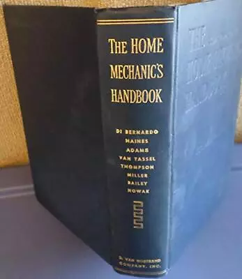 The Home Mechanic's Handbook : An Encyclopedia Of Tools Materials Methods... • $43.74