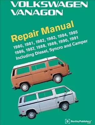 Volkswagen Vanagon Repair Manual: 1980 1981 1982 1983 1984 1985 1986 1987 • $125.38