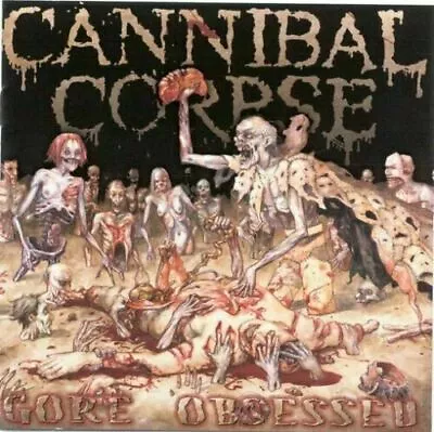 $11.70 • Buy CANNIBAL CORPSE  Gore Obsessed   CD 