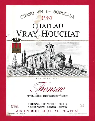 92 73 Label Bordeaux FRONSAC 1987 Château Vray Houchat Rousselot St Aignan • $2.66