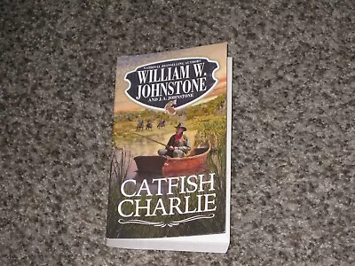 CATFISH CHARLIE By J. A. Johnstone And William W. Johnstone (2024 Mass Market) • $1.49