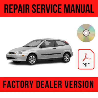 $13.49 • Buy Ford Focus 1998-2005 Factory Repair Manual
