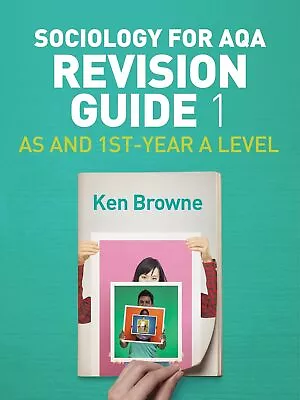 Sociology For AQA Revision Guide 1: AS And 1st-Year A Level (Aqa Revision Gui... • £17.62