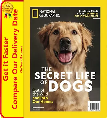 National Geographic Magazine Special Issue The Secret Life Of Dogs • $24.90