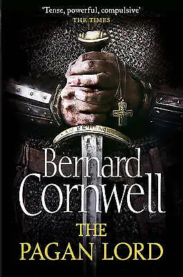 Cornwell Bernard : The Pagan Lord: Book 7 (The Last Kingdom Fast And FREE P & P • £3.78