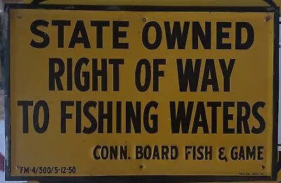 1950 Metal Sign - Connecticut Fish & Game - Right Of Way To Fishing Waters • $20.50