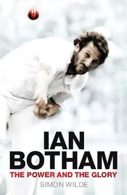 £3.22 • Buy Ian Botham: The Power And The Glory By Simon Wilde