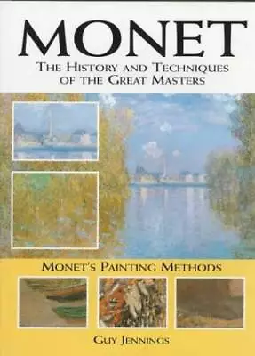 Monet: The History And Techniques Of The Great Masters (History And Techn - GOOD • $6.16
