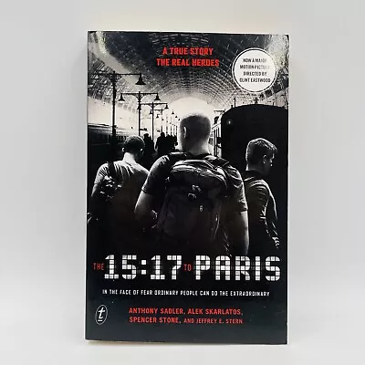 The 15:17 To Paris By Adam Sadler/Alek Skarlatos/Spencer Stone Paperback Book • $11.89