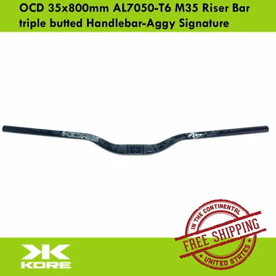 $39 • Buy Kore OCD 35x800mm AL7050-T6 M35 Riser Bar Triple Butted Handlebar-Aggy Signature