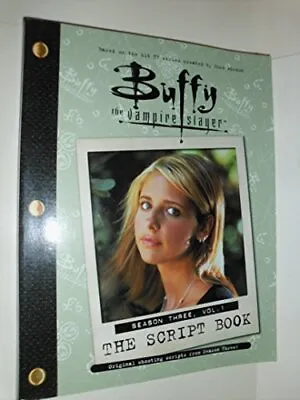 Buffy The Vampire Slayer: The Script Book Season Three Volume 1 • $7.71