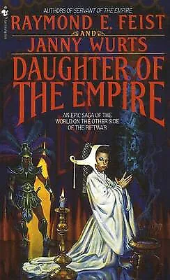 Daughter Of The Empire By Raymond E. Feist - New Copy - 9780553272116 • £8.57