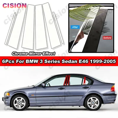 6Pcs Glossy Chrome Pillar Post Cover Trim Sticker For BMW 3 Series E46 1999-2005 • $20.89