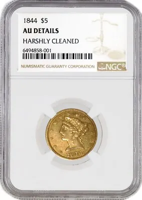 1844 $5 Liberty Head Half Eagle Gold NGC AU Details Harshly Cleaned Coin • $799.98