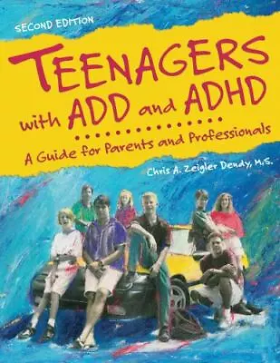 Teenagers With ADD And ADHD: A Guide For Parents And Professionals • $6.50