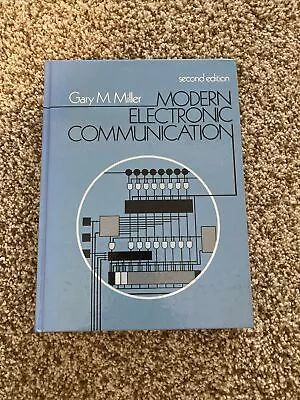 Modern Electronic Communication Second Edition Gary M Miller • $8