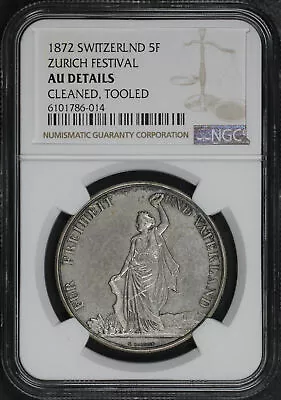 1872 Switzerland 5 Francs Silver Zurich Festival NGC AU Details Cleaned Tooled • $199