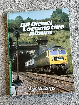 BR Diesel Locomotive Album (Alan Williams ) Ian Allen Book 1979 • £3.95