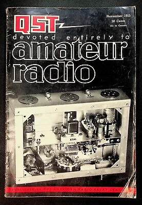 VINTAGE QST Magazine November 1955 Tetrode BC-610 380 T-R Switch ARRL HAM Radio • $14.99