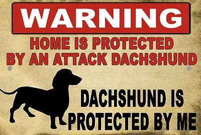 Warning Home Is Protected By An Attack Dachshund Aluminum Sign 8x12 In • $12.99