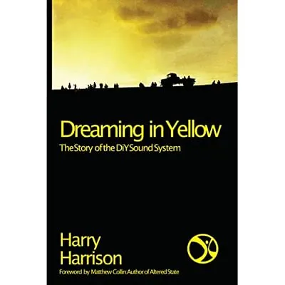 £11.78 • Buy Dreaming In Yellow: The Story Of DIY Sound System - Paperback / Softback NEW Har