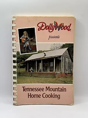 Vintage Dollywood Presents Tennessee Mountain Home Cooking Cookbook Dolly Parton • $49.99