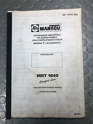 Manitou Parts Catalogue And Maintanence Manual  Mrt 1840 Ref: 547427 • £31.25