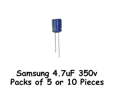 4.7uF 350v Samsung USL Series Electrolytic Capacitor - Radial - Packs 5 Or 10 • £3