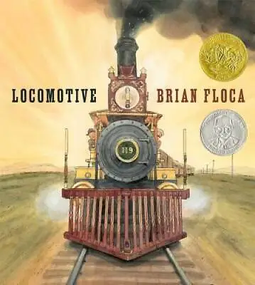 Locomotive (Caldecott Medal Book) - Hardcover By Floca Brian - ACCEPTABLE • $4.30