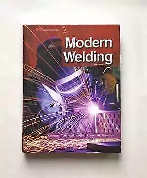 Modern Welding - Hardcover By Althouse Andrew D.; Turnquist Carl - Acceptable N • $45.37