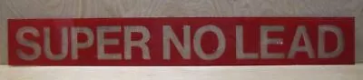 SUPER NO LEAD Original Gas Station Advertising Sign Pump Insert Oil Auto Truck • $88