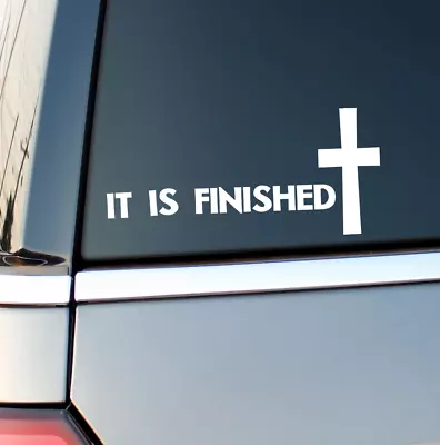 Vinyl Laptop Car Decal Stickers - Jesus 'It Is Finished' Christian Bible Quote • $6