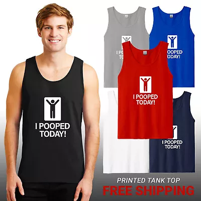 I Pooped Today American Sarcastic Men's Tank Top Novelty USA Summer Gift S-2XL • $18.99