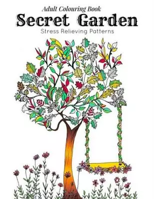 Adult Coloring Book: Secret Garden: Relaxation Templates For Meditation And... • $9.54