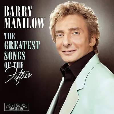 £2.95 • Buy Barry Manilow - The Greatest Songs Of The Fifties (2006)  CD  NEW  SPEEDYPOST