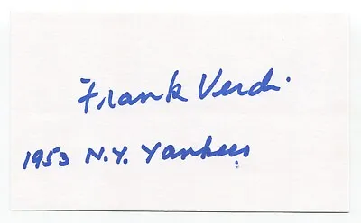 Frank Verdi Signed 3x5 Index Card Autograph Baseball MLB New York Yankees • $20