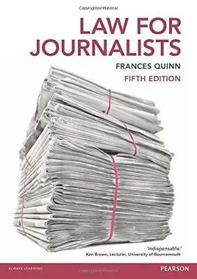 £5.95 • Buy Law For Journalists, Quinn, Frances, Good Condition, ISBN 9781292017754