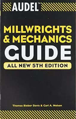Audel Millwrights And Mechanics Guide • $35.89